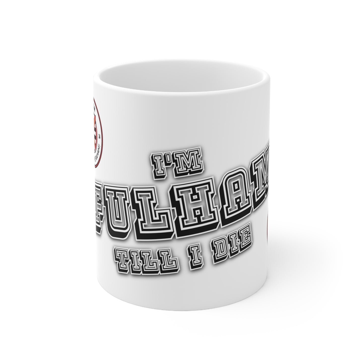 I'm Fulhan Till I Die (White) - Mug