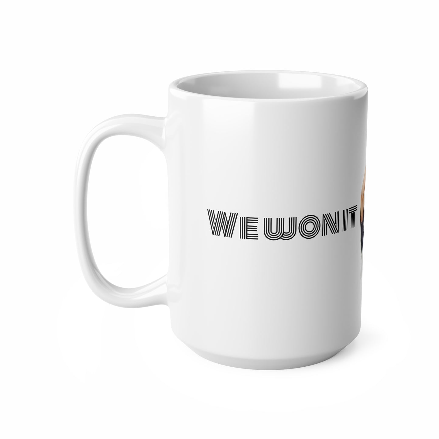 We won it Ceramic Coffee Cups, 11oz, 15oz