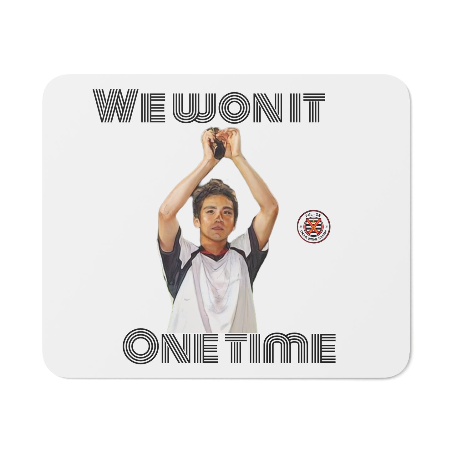 We won it Desk Mouse Pad