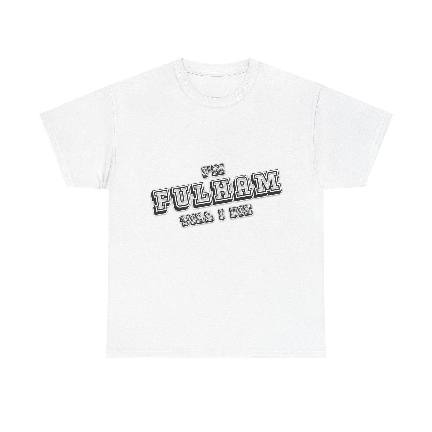 Fulham Till I Die Tee