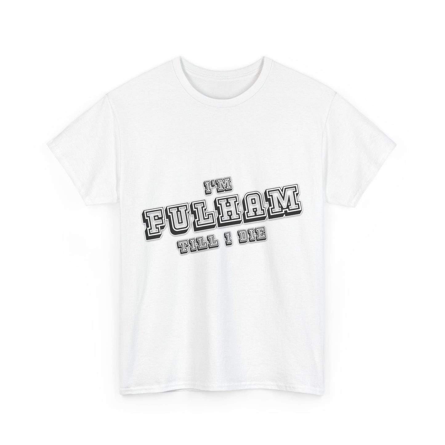 Fulham Till I Die Tee