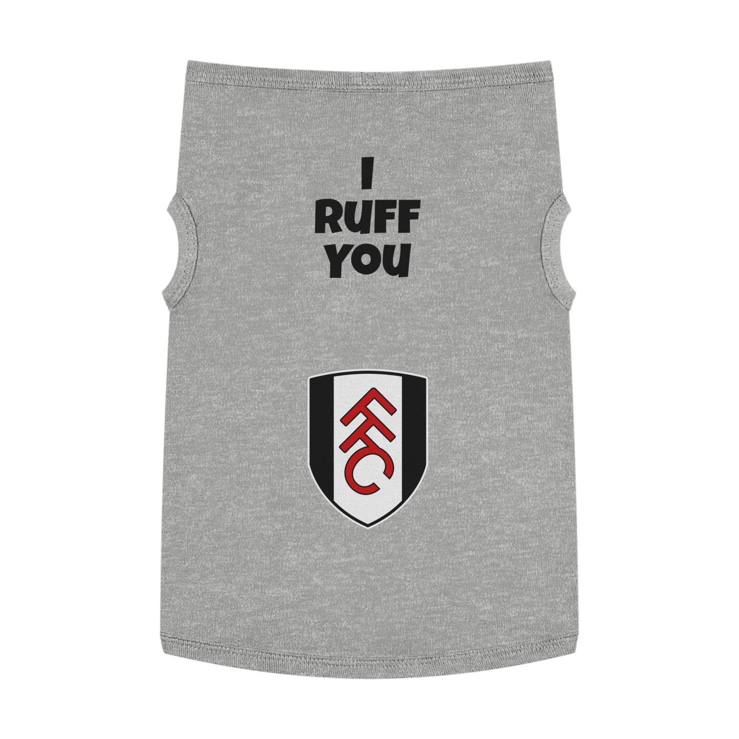 I Ruff you FFC Pet Tank Top (US customer) (US exclusive)