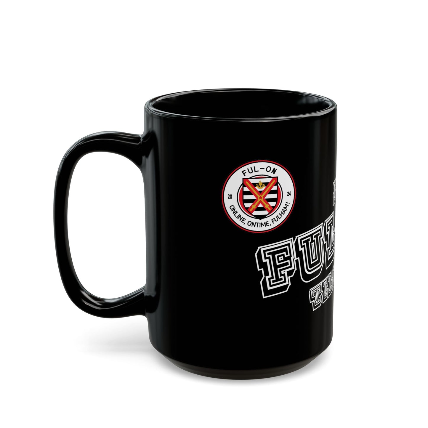 I'm Fulham Till I Die (Black) - Mug